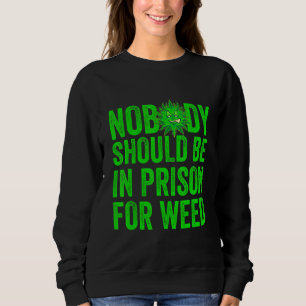 Ingen bör sitta i fängelse för ogräs t shirt