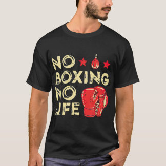 Ingen boxing No Life Boxer Älskare Gifts För manar T Shirt