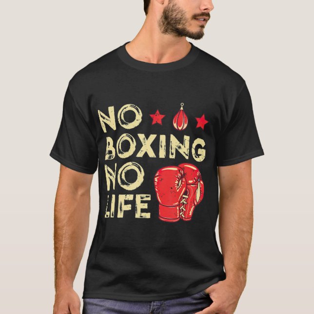Ingen boxing No Life Boxer Älskare Gifts För manar T Shirt (Framsida)