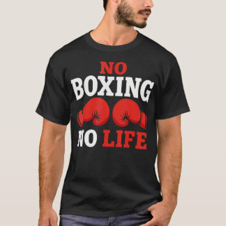 Ingen boxning ingen livsboxningshandskar Boxning T Shirt