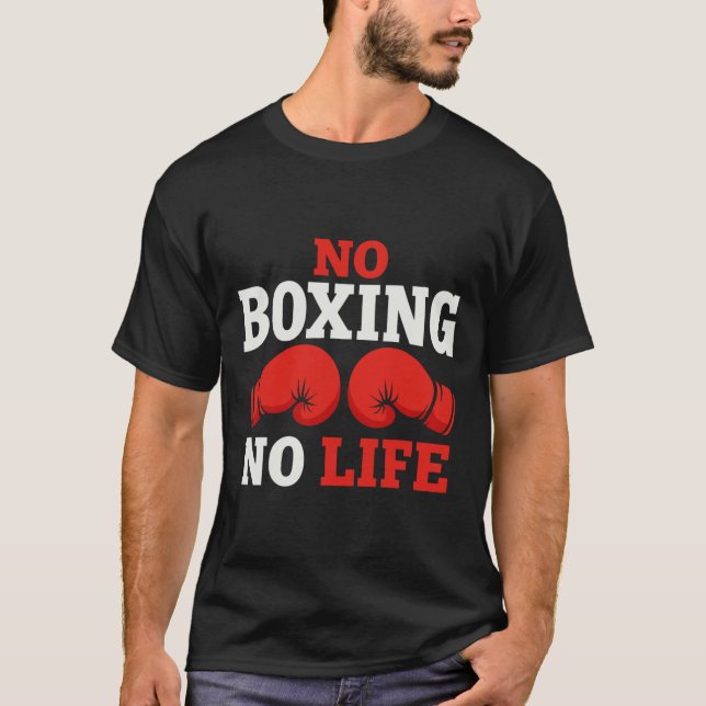 Ingen boxning inget liv boxnings handskar boxnings t shirt (Framsida)