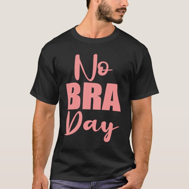 Ingen bra dag för kvinnor t shirt (Framsida)