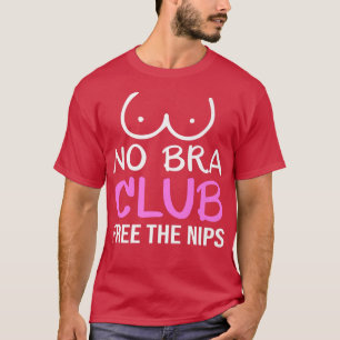Ingen bra Klubb fri från nips feministiska feminis T Shirt