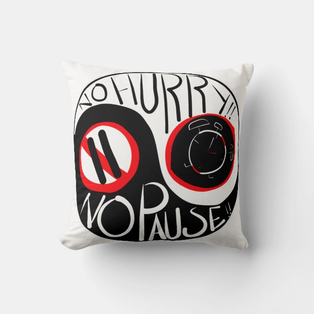 Ingen brådska, ingen paus kudde (Framsida)