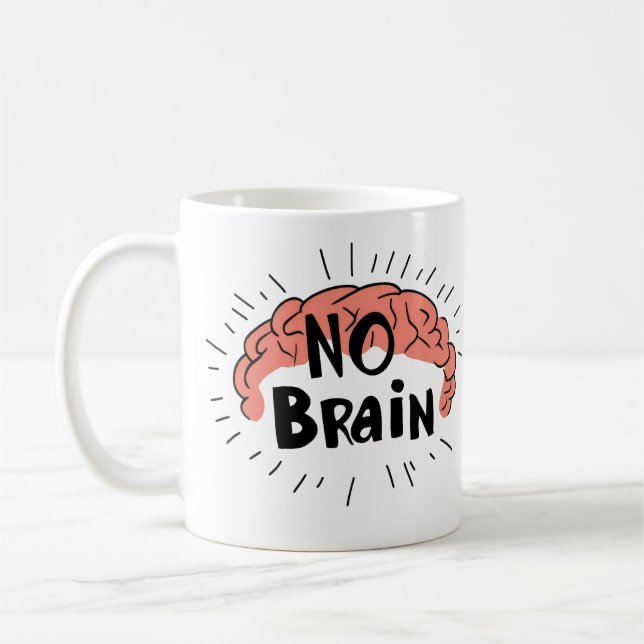 Ingen Brain Funny text Kaffemugg (Vänster)