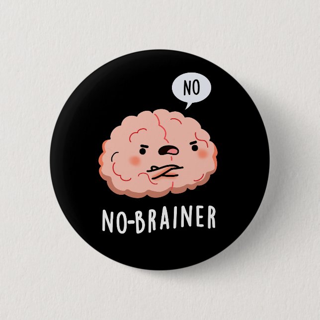 Ingen Brainer Funny Anatomy Brain Pun Mörk BG Knapp (Framsida)