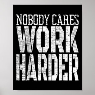 Ingen Bryr Sig Jobba Hårdare Fitness Träningsmotiv Poster