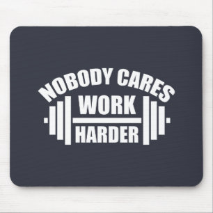 Ingen Bryr Sig Jobba Hårdare Gym Motivation Musmat Musmatta