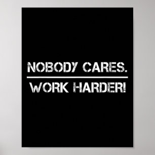 Ingen Bryr Sig Jobba Hårdare Motiverande Fitness A Poster