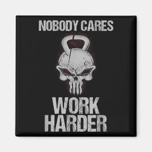 Ingen Bryr Sig Jobba Hårdare Träning Gym Motivatio Magnet