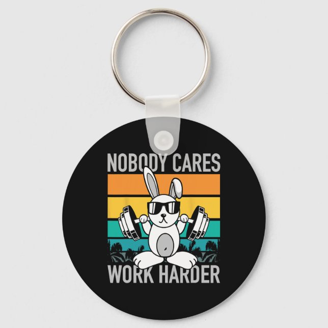 Ingen bryr sig om arbetsbördan - Workout Motivatio Nyckelring (Framsida)