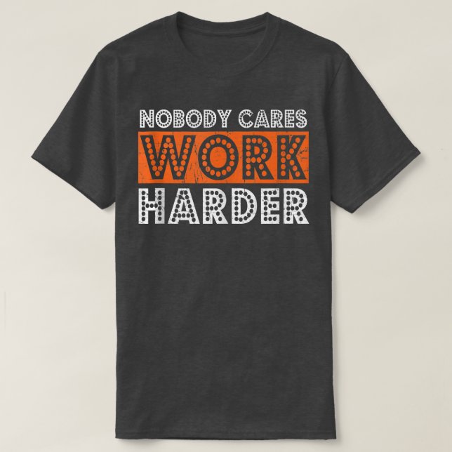 Ingen bryr sig om arbetshämtslemsa t shirt (Design framsida)