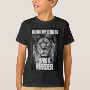 Ingen bryr sig om att arbeta hårdare bodjybuilding t shirt