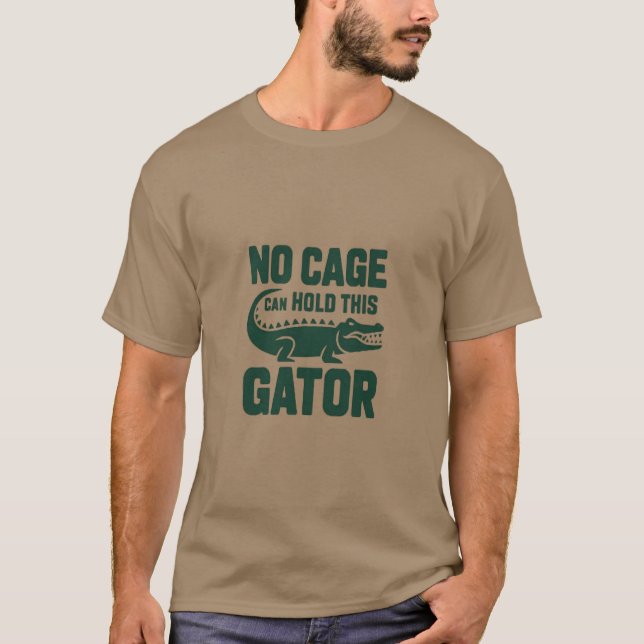 Ingen bur kan hålla denna alligator t-shirt (Framsida)