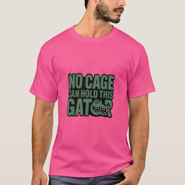 Ingen bur kan hålla denna alligator t-shirt (Framsida)