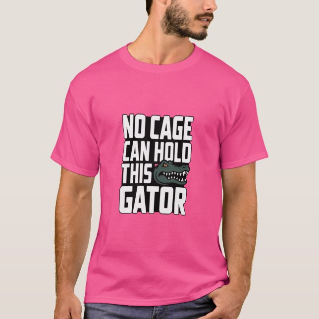 Ingen bur kan hålla denna alligator t-shirt (Framsida)
