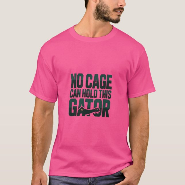 Ingen bur kan hålla denna alligator-tröja t shirt (Framsida)