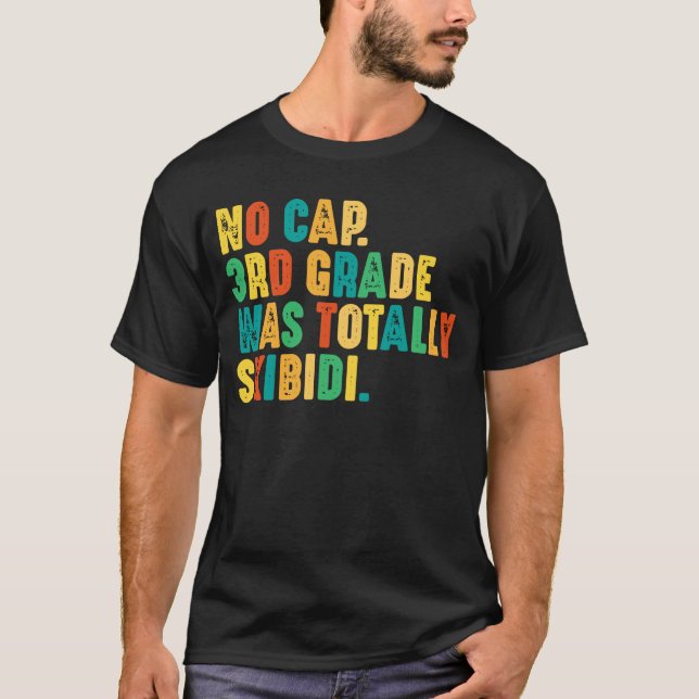 Ingen Cap 3rd Klass var totalt Skibidi T Shirt (Framsida)