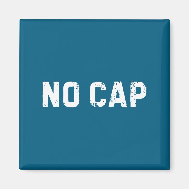 Ingen Cap Skjorta Rolig Ingen Cap Meme Cool Sägand Magnet (Framsidan)