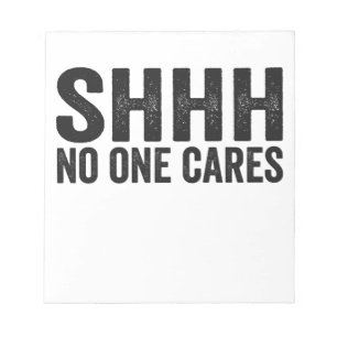 Ingen Cares Funny Sarcastic Quote Gift Anteckningsblock