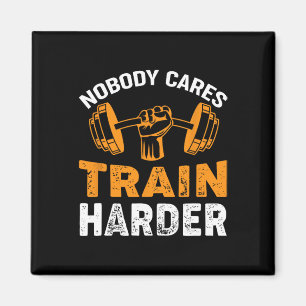 Ingen Cares Tåg Harder Fitness Weightlift Wo Magnet