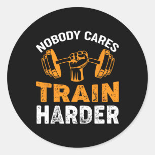 Ingen Cares Tåg Harder Fitness Weightlift Wo Runt Klistermärke