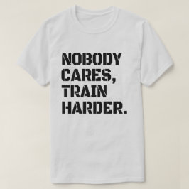 Ingen Cares Tåg Harder T Shirt