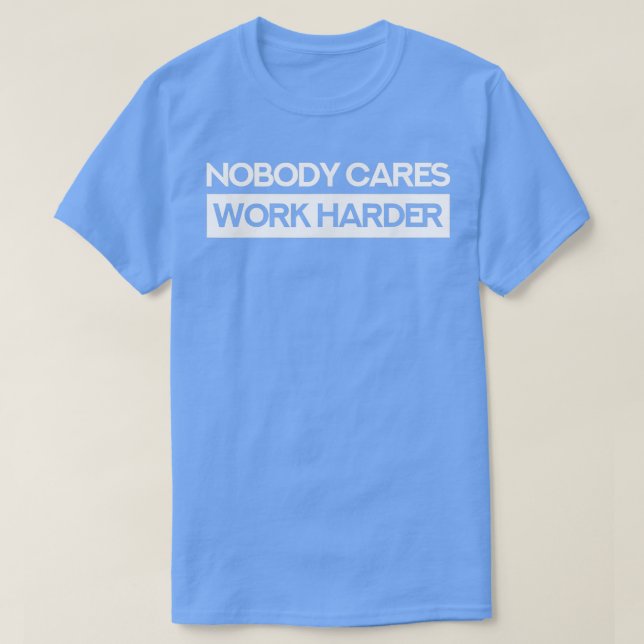 Ingen Cares Work Harder Fitness (2) T Shirt (Design framsida)