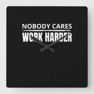 Ingen Cares Work Harder Fitness Workout Gym Gift Fyrkantig Klocka