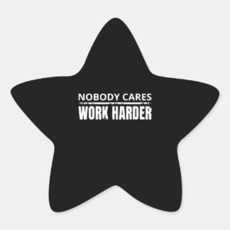 Ingen Cares Work Harder Fitness Workout Gym Gift Stjärnformat Klistermärke