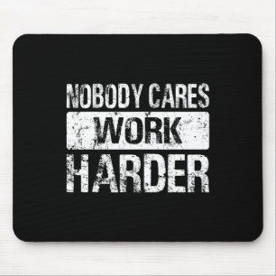 Ingen Cares Work Harder - Gym Fitness Workout mot Musmatta
