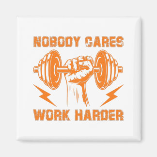 Ingen Cares, Work Harder! Magnet