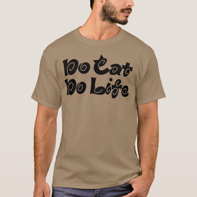 Ingen Cat No Life-tjej T Shirt (Framsida)
