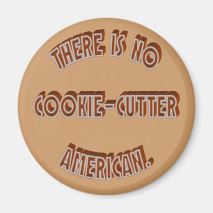 Ingen Cookie-Cutter American Magnet