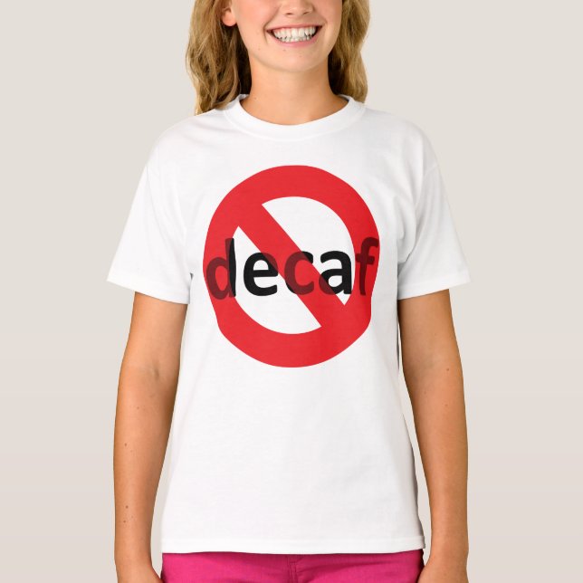 Ingen Decaf! T Shirt (Framsida)