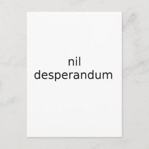 Ingen desperandum förtvivla aldrig vykort