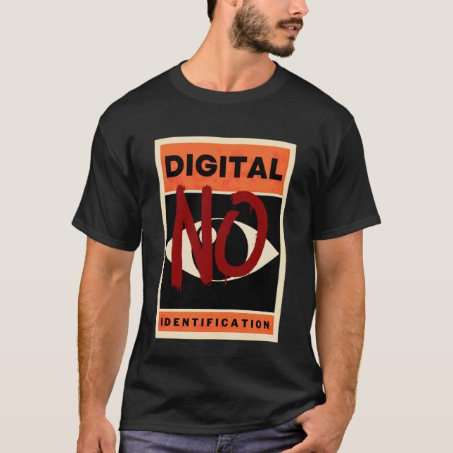 Ingen Digital ID Dystopisk Protest för Integritet  T Shirt (Framsida)