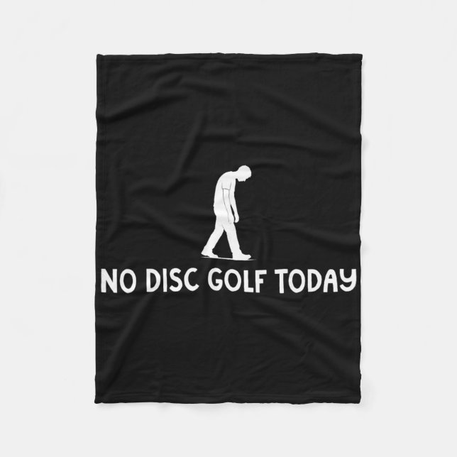 Ingen Discgolf Idag Rolig Sorgsen Disc Golfare Var Fleecefilt (Framsidan)
