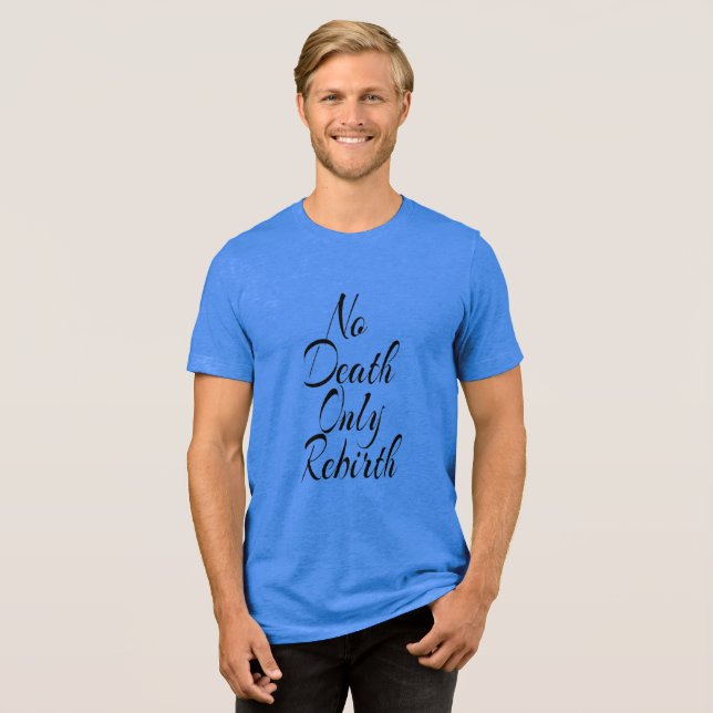 Ingen död bara återfödelse MANS BELLA+CANVAS TRIBL T Shirt (Framsida Full)