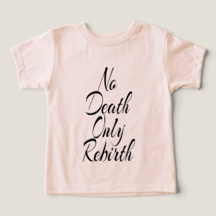 Ingen död bara återfödelse, Peaches för småbarn Be T Shirt