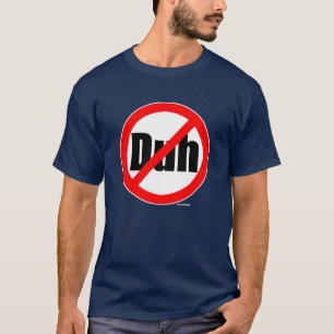 "Ingen Duh" T-tröja T-shirt