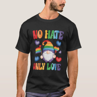 Ingen E Endast Kärlek Regnbåge Han Pride Månad Lgb T Shirt