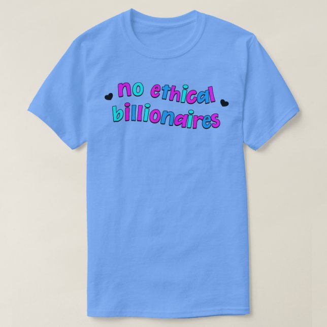 Ingen etisk Billionaires äter Riken T Shirt (Design framsida)
