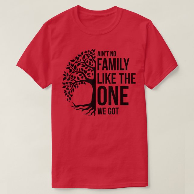 Ingen familj som den vi Har.. T Shirt (Design framsida)