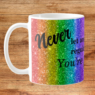 Ingen får behandla dig som Glue Rainbow Kaffemugg