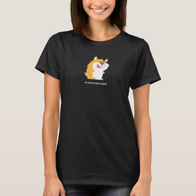 Ingen får mig men min Hamster T Shirt (Framsida)