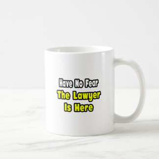 Ingen fara, advokaten är här kaffemugg