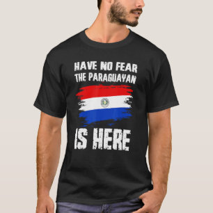 Ingen fara för Paraguayanerna är här i Paraguay-Fl T Shirt