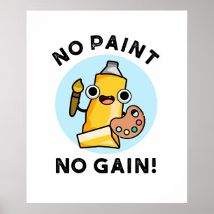 Ingen färg, ingen brun målningsfärg poster