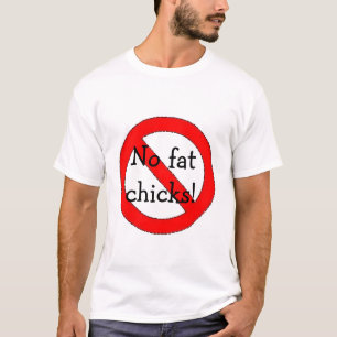 Ingen fet chickT-tröja Tee Shirt